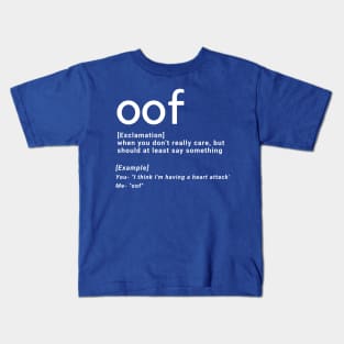 oof Kids T-Shirt